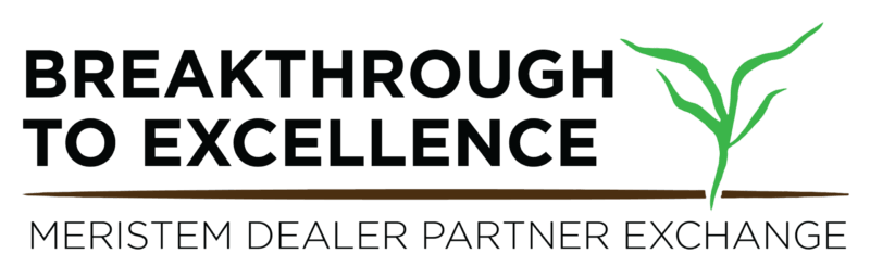 Breakthrough to Excellence Meristem dealer Partner Exchange